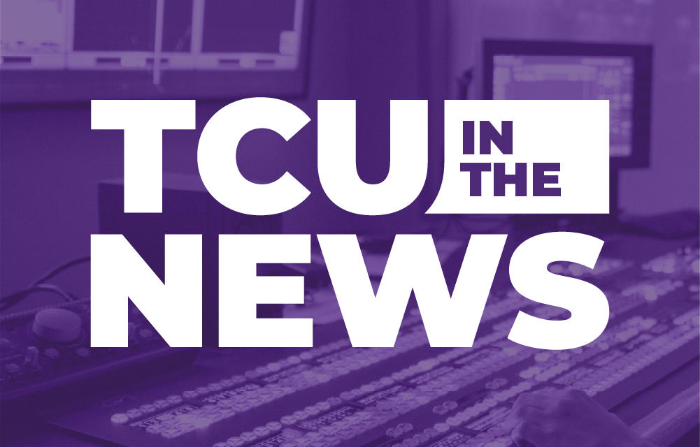 TCU in the news